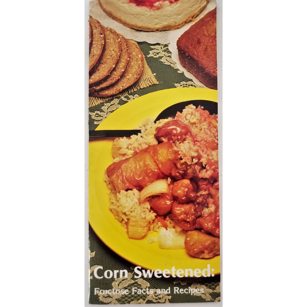 Corn Sweetened: Fructose Facts and 20 Recipes by Indivduals In Illinois, Tested